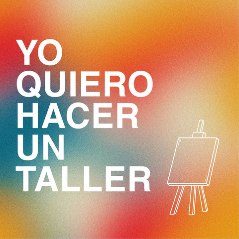 Yo quiero hacer un taller