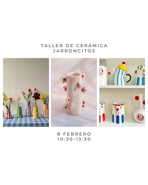 Febrero 8 - Taller de cerámica: Jarroncitos