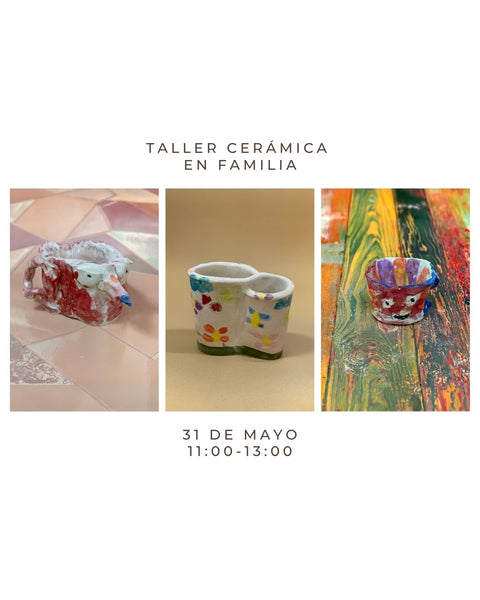 Mayo 31 - Taller de cerámica en familia