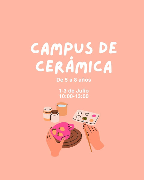 Julio 1-3 - Campus de Cerámica