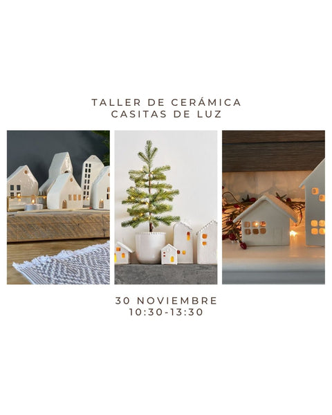Noviembre 30 - Taller de cerámica: Casitas de Luz