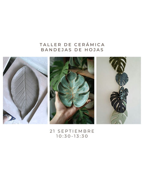 Septiembre 21 - Taller de cerámica: Bandejas de hoja