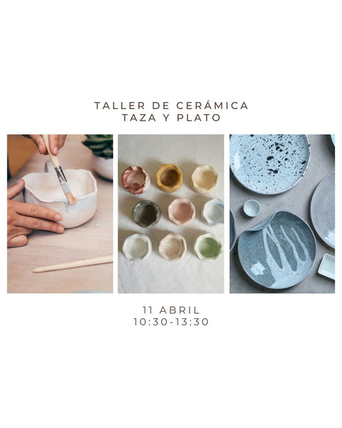 Abril 11 - Taller de cerámica: Taza y plato
