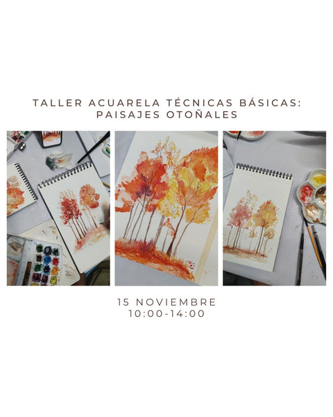 Noviembre 15 - Taller de Acuarela Técnicas básicas: Paisajes Otoñales
