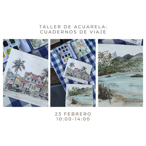 Febrero 23 - Taller de Acuarela: Cuaderno de viaje