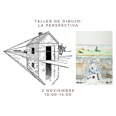 Noviembre 2 - Taller Dibujo: LA PERSPECTIVA. Un taller de muchas dimensiones.