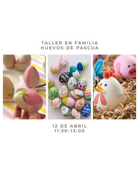 Abril 12 - Taller Huevos de Pascua en familia